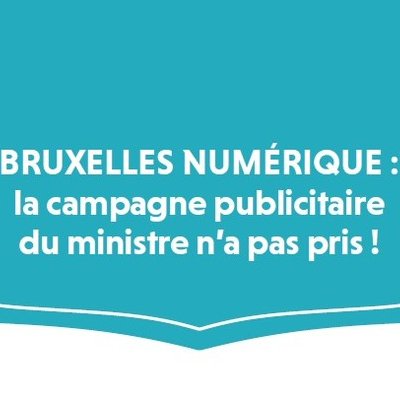 Bruxelles numérique : la campagne publicitaire du ministre n’a pas pris !